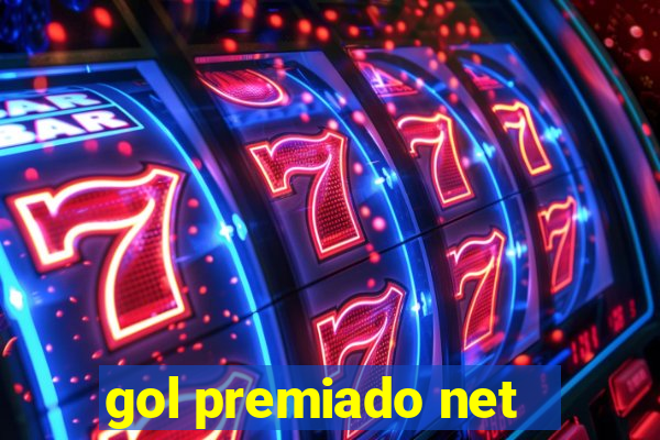 gol premiado net - Riches